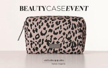 INTIMISSIMI: BEAUTY CASE EVENT